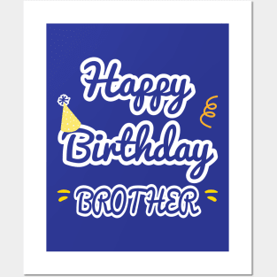 Happy Birthday Brother Posters and Art